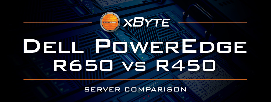 Dell PowerEdge R650 vs R450 Server Comparison | XByte Technologies Dell PowerEdge R650 vs R450 Server Comparison | XByte Technologies